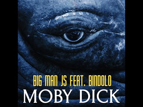 Moby Dick - Big Man Js feat. Bindolo