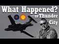 What happened to THUNDER CITY?