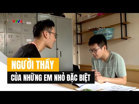 Người Thầy Của Những Em Nhỏ Đặc Biệt
