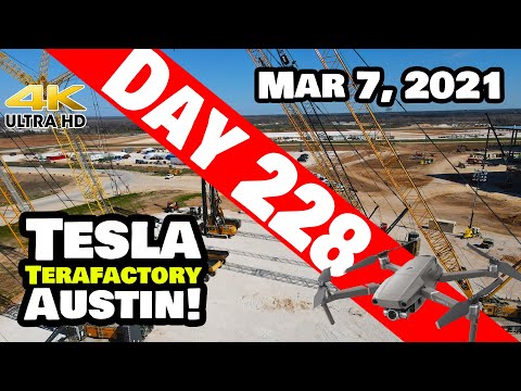 Tesla Gigafactory Austin 4K  Day 228 - 3/7/21 - Tesla Terafactory Texas - LATEST GIGA TEXAS UPDATE!