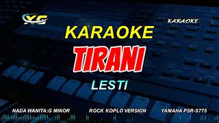Download lagu Lesti - Tirani | KARAOKE KOPLO ROCK VERSION - (NADA WANITA) mp3