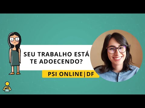 TRABALHO X SAÚDE MENTAL - Seu Emprego Está Te Adoecendo?