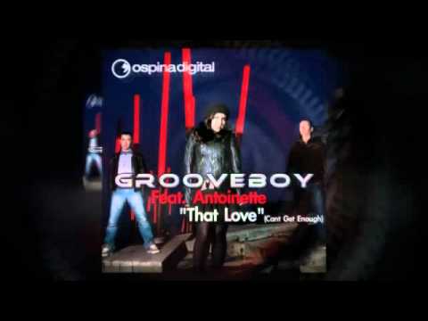 Grooveboy Ft. Antoinette "That Love (Cant Get Enough)" Ospina Deep Down Dub Mix