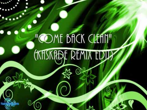 Come Back Clean (Kaskade Remix) - The Crystal Method Featuring Emily Haines