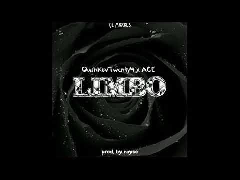 DushkovTwenty4, Ace "LIMBO" Prod. By Rayse