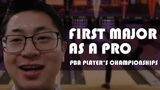 I BOWLED MY FIRST MAJOR CHAMPIONSHIPS AS A PROFESSIONAL BOWLER | PBA Players Championships