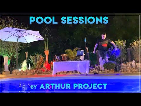 Arthur Project - Pool Sessions [Dj Set] | New House Music | Summer 2020 Hits | New Dj Set