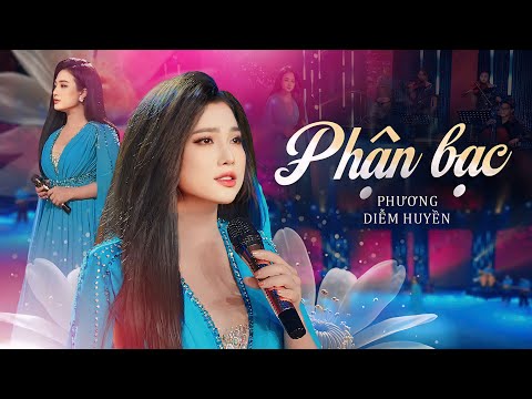 PHẬN BẠC - PHƯƠNG DIỄM HUYỀN | Sáng tác: Dzoãn Bình || Music Video