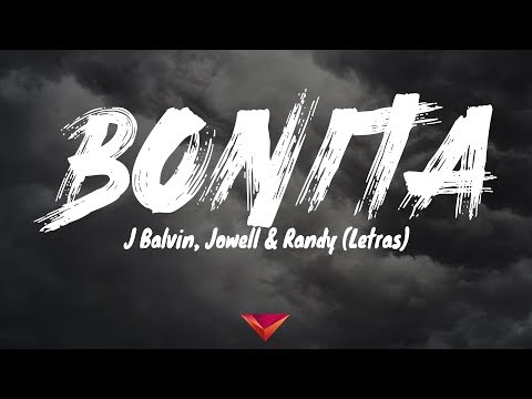 J Balvin, Jowell & Randy - Bonita (Letras)
