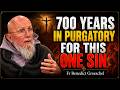 A Soul Trapped in Purgatory for 700 Years For this One Sin - Fr Benedict Groeschel