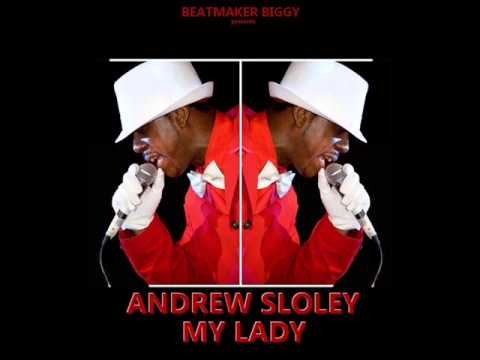 Andrew Sloley - My Lady [prod BeatmakerBiggy]