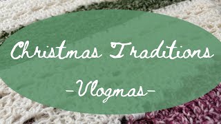 Christmas Traditions - Belated Vlogmas 2025