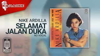 Download lagu Nike Ardilla - Selamat Jalan Duka ( Karaoke Video) | No Vocal mp3