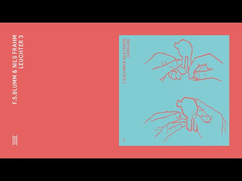 F.S.Blumm & Nils Frahm - Leuchter 3 (Official Audio)