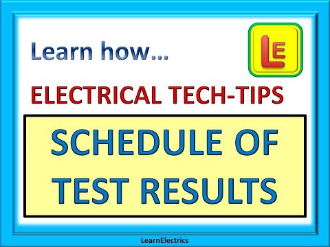 SCHEDULE OF TEST RESULTS. Electrical. How to complete correctly.