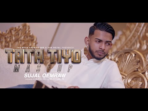 TATA TIYO MASHUP - SUJAL OEMRAW || SURYA [official video]