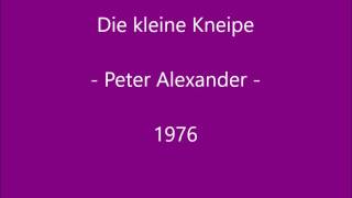 Die kleine Kneipe - Peter Alexander