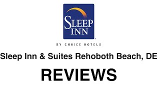 preview picture of video 'Sleep Inn & Suites Rehoboth - REVIEWS - (302) 645-6464 - Hotels - Lewes, Delaware'