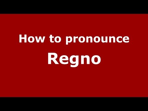 How to pronounce Regno (Italian/Italy)  - PronounceNames.com
