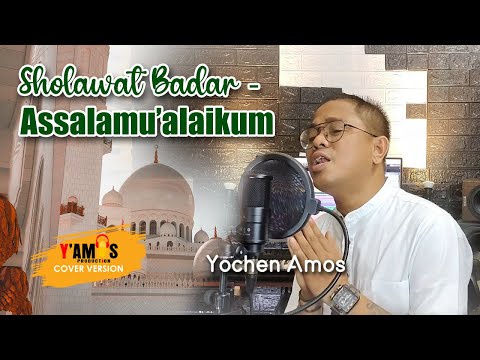 YOCHEN AMOS - Medley SHALAWAT BADAR - ASSALAMU'ALAIKUM (Cover Version)