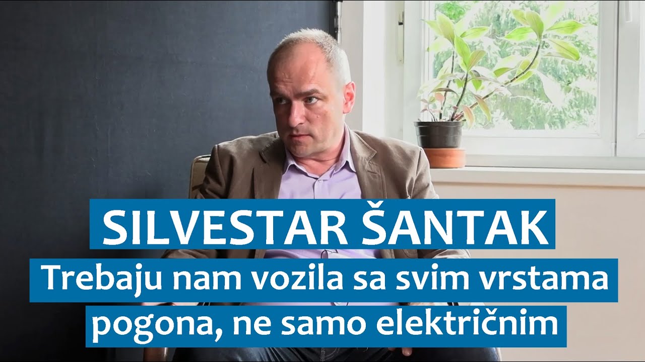 Silvestar Šantak: Trebaju nam vozila sa svim vrstama pogona, ne samo električnim