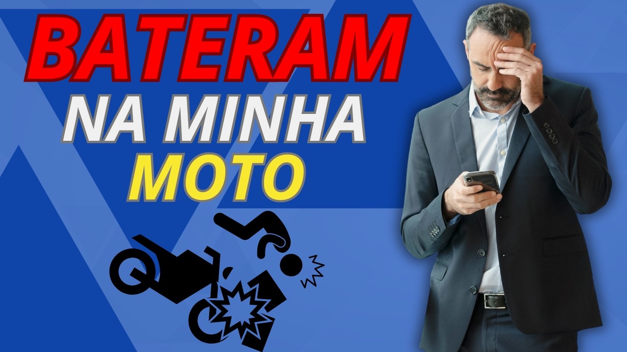 Bateram na Minha Moto e Não Querem Pagar: O Que Fazer?