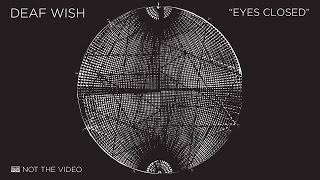 Deaf Wish - Eyes Closed