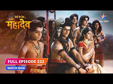 FULL EPISODE-232 | Mahadev ne ki Kartikeya ki raksha | Devon Ke Dev...Mahadev #starbharat