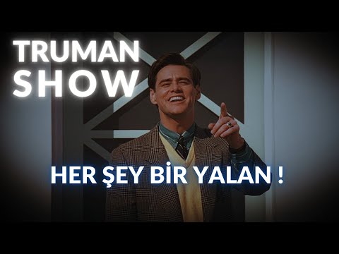 Gerçeklik Gerçekten Gerçek mi ? | Truman Show Filminin Hikayesi ve Felsefesi