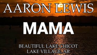 AARON LEWIS - MAMA (LYRICS)