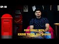 EP 10 - Post Office With Kadir Thind | Season 1 | Ghaint Punjab