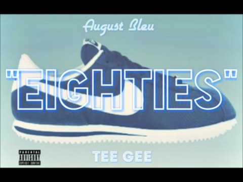August Bleu "Eighties" Feat Tee Gee