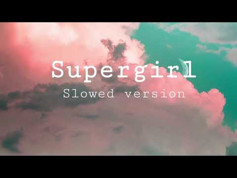 Anna Naklab feat. Alle Farben & YOUNOTUS — Supergirl (Slowed down)