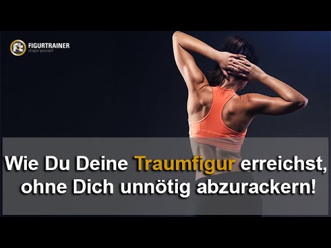Wie Du Deine Traumfigur erreichst, ohne Dich unnötig viel abzurackern!