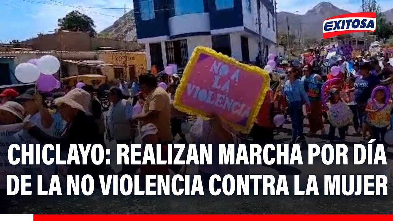 🔴🔵 Chiclayo: Marchan en el Día de la No Violencia Contra la Mujer tras doble parricidio en Saltur