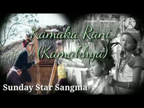 kamakhya Rani garo song) by Sundaystar Sangma