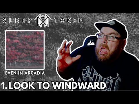 SLEEP TOKEN - 1. LOOK TO WINDWARD - EVEN IN ARCADIA - REACTION