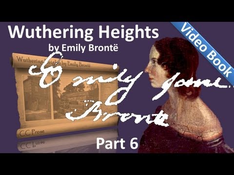 , title : 'Part 6 - Wuthering Heights Audiobook by Emily Bronte (Chs 29-34)'