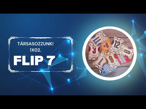 Társasozzunk! 1x02. Flip7 - Ki a bátrabb?! - CsavarGo Képzelet - Társasjátékos történetek