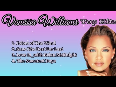 Vanessa Williams Top Hits_with lyrics