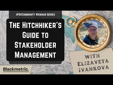 The Hitchhiker’s Guide to Stakeholder Management with Elizaveta Ivankova