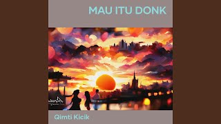 Download lagu Mau Itu Donk mp3