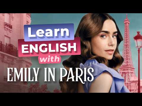 Learn English with EMILY IN PARIS