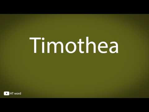 How to pronounce Timothea