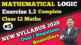 Mathematical Logic Part 5 Ex.1.3 Quantifiers/Duals/Negations | 12th New Syllabus 2020-21| Dinesh Sir