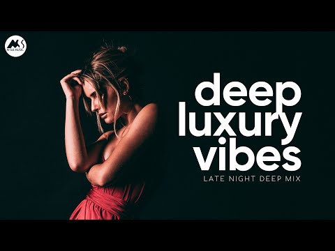 Deep Luxury Vibes - Late Night Deep House & Lounge Essentials [2025]