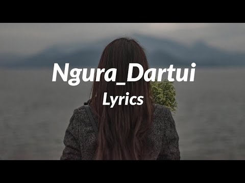 Ngura - Dartui (Lyrics)