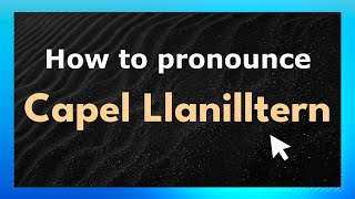 How to pronounce Capel Llanilltern