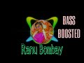 RANU BOMBAY KI RANU FOLK SONG BASS BOOSTED
