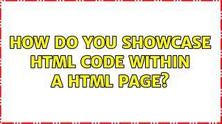 Download lagu How do you showcase html code within a html page? (3 Solutions!!) mp3 Download lagu How do you showcase html code within a html page? (3 Solutions!!) mp3